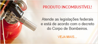 Produto incombustível!